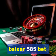 baixar 585 bet